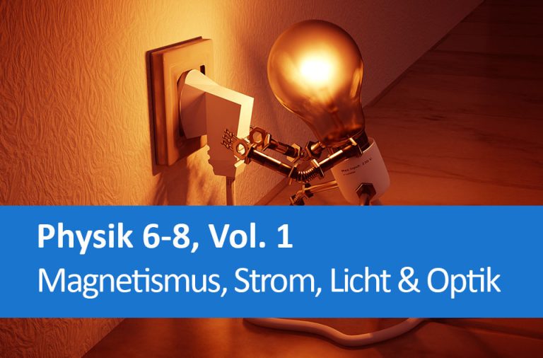 Vorschaubild für Magnetismus, Strom, Licht & Optik